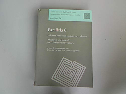Parallela VI. Italiano e tedesco a contatto e a confronto. Atti del Convegno book