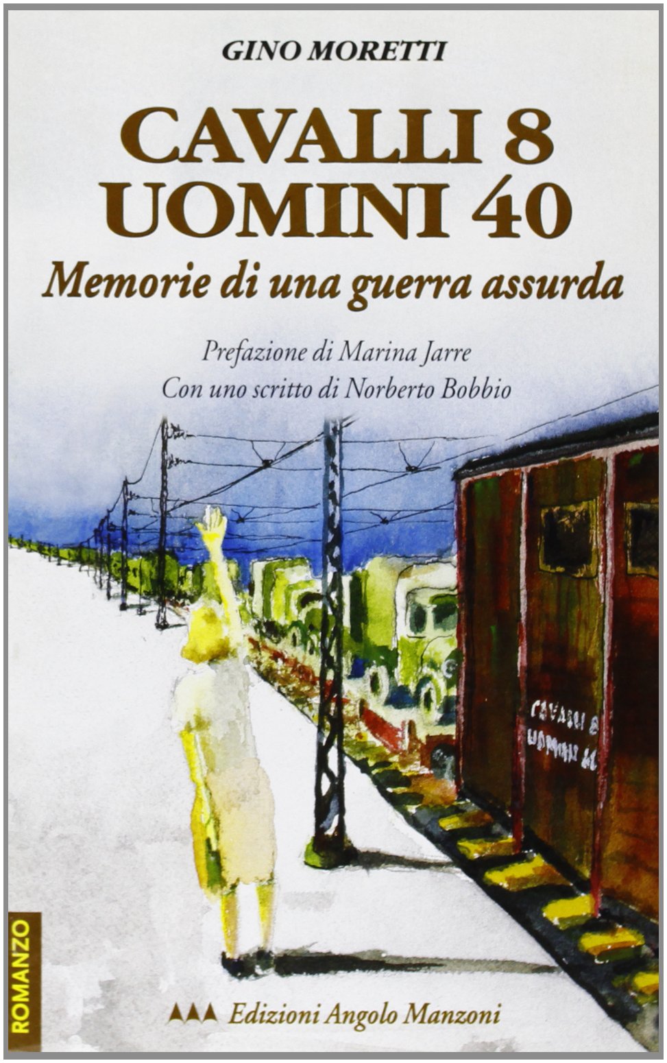 Cavalli 8 uomini 40. Memorie di una guerra assurda book