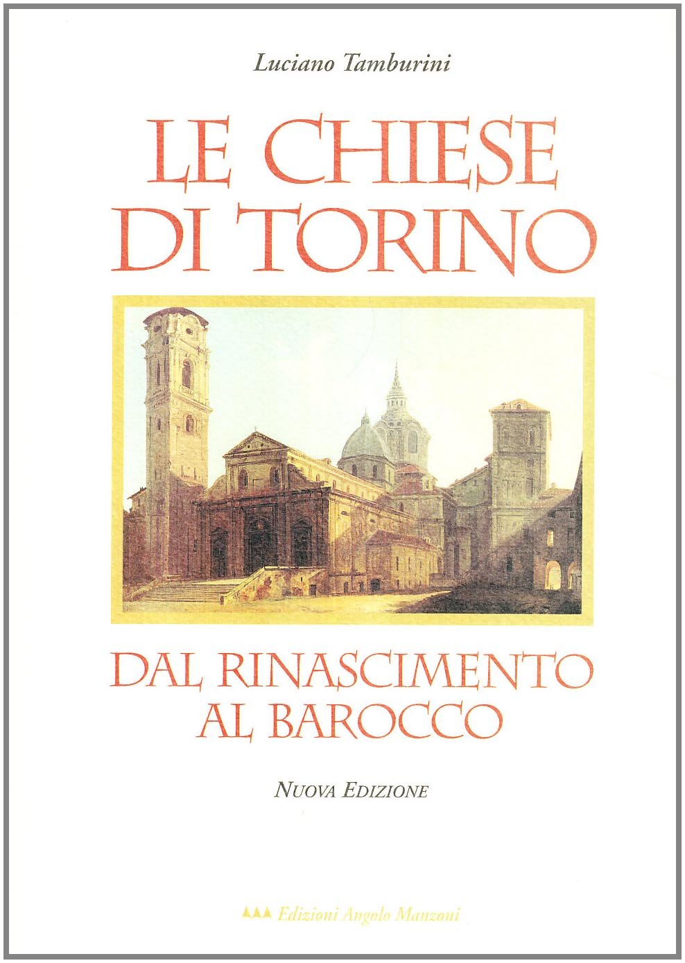 Le Chiese di Torino. Dal Rinascimento al barocco book