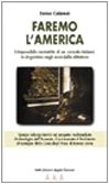 Faremo l'America. L'impossibile normalità di un console italiano in Argentina negli anni della dittatura (EAM narrativa) Politics & History