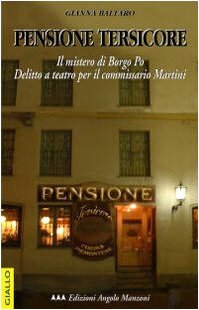 Pensione Tersicore. Delitto a teatro per il commissario Martini book