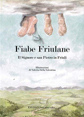 Fiabe friulane. Il Signore e san Pietro in Friuli Children's books