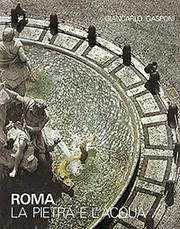 Roma. La pietra e l'acqua book