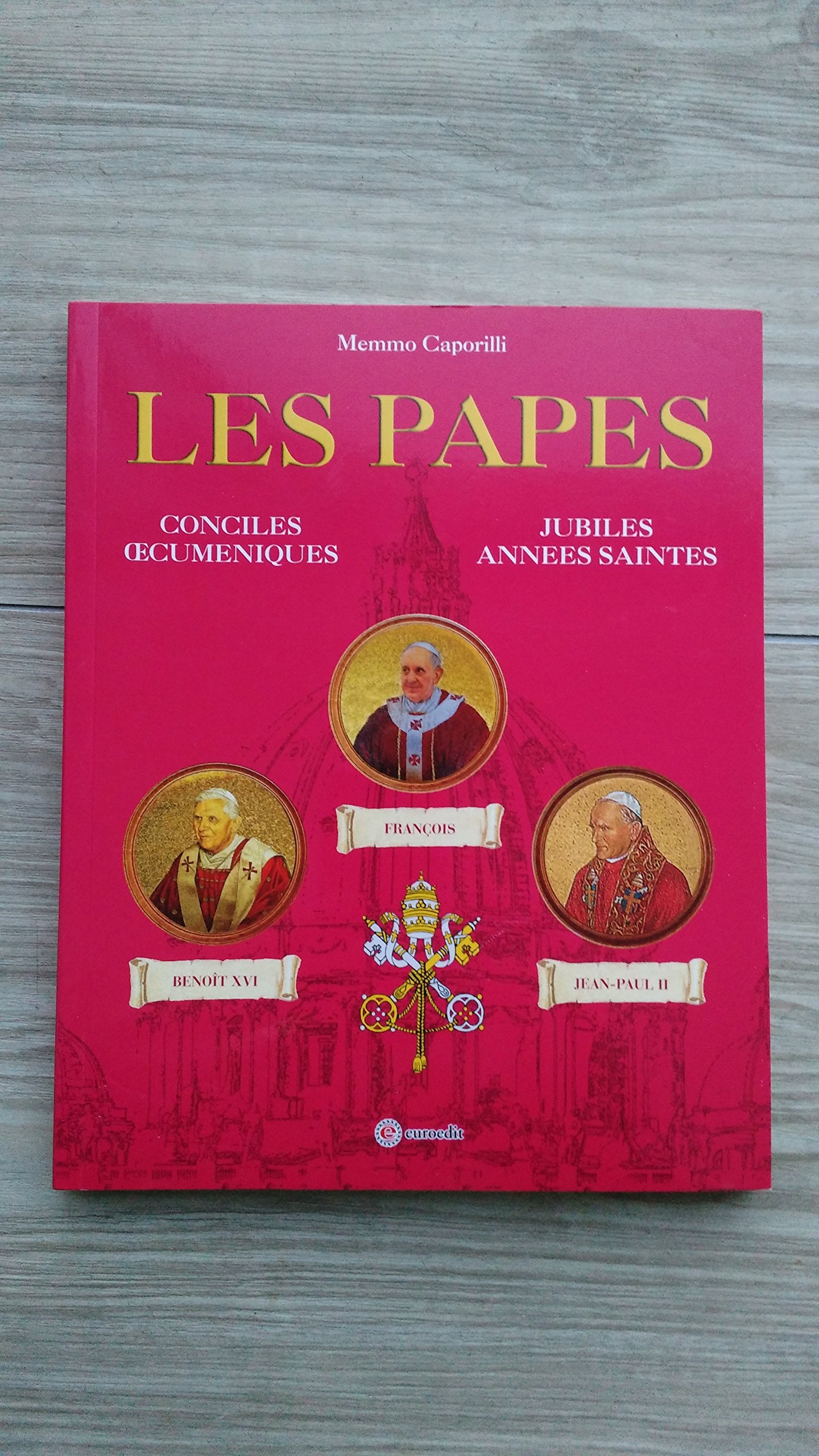 Les papes. Les Conciles oecuméniques. Les jubilés. Années saintes book