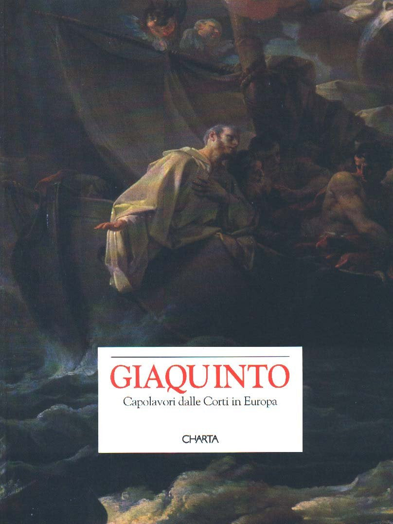 Giaquinto. Capolavori dalle corti in Europa. Catalogo della mostra (Bari, Castello Svevo, 23 aprile-20 giugno 1993) book