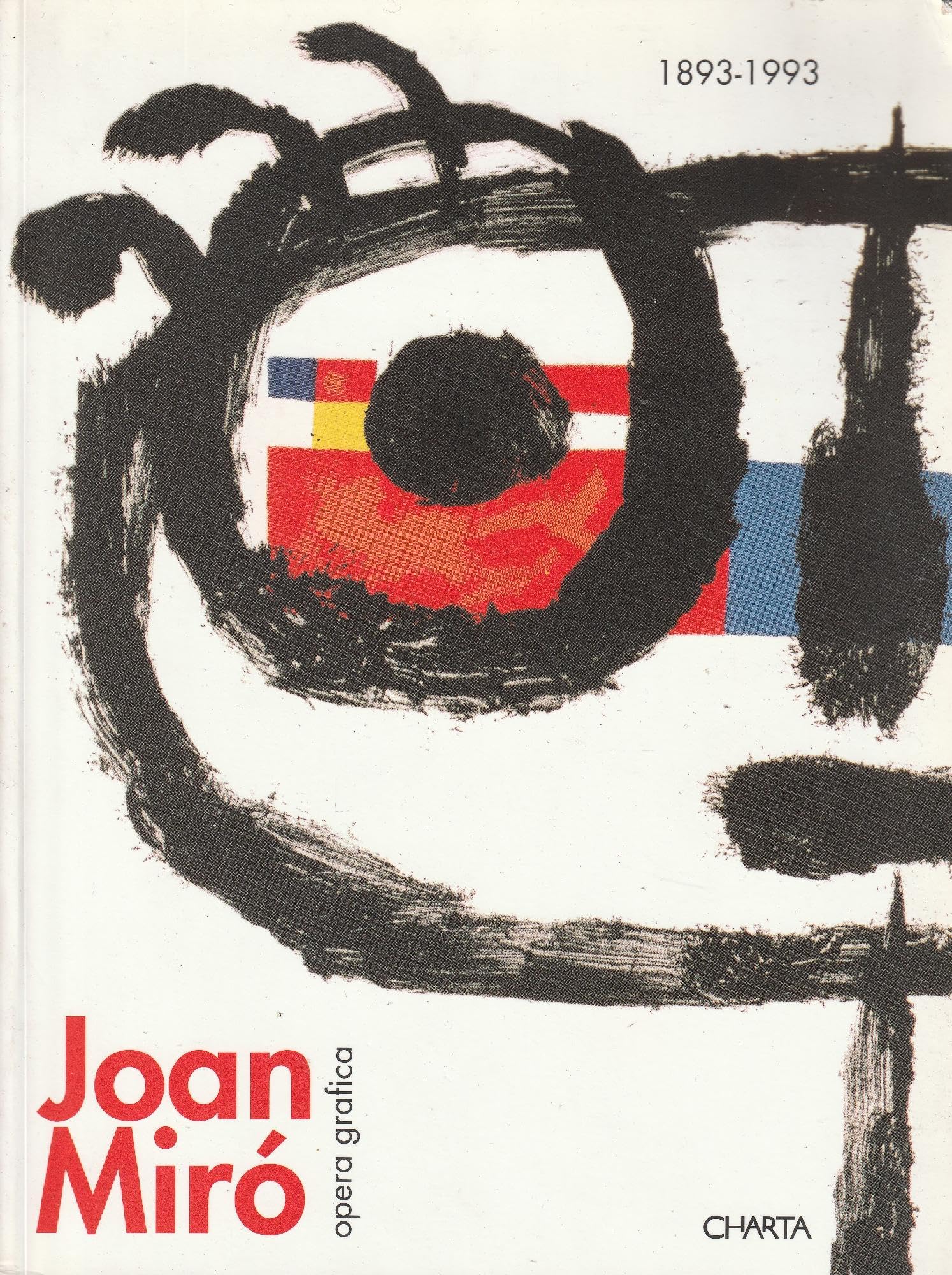 Joan Mirao, 1893-1993: Dalla Figurazione Al Gesto: Opera Grafica Film, Art & Culture