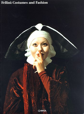 Fellini: Costumes and Fashion Film, Art & Culture