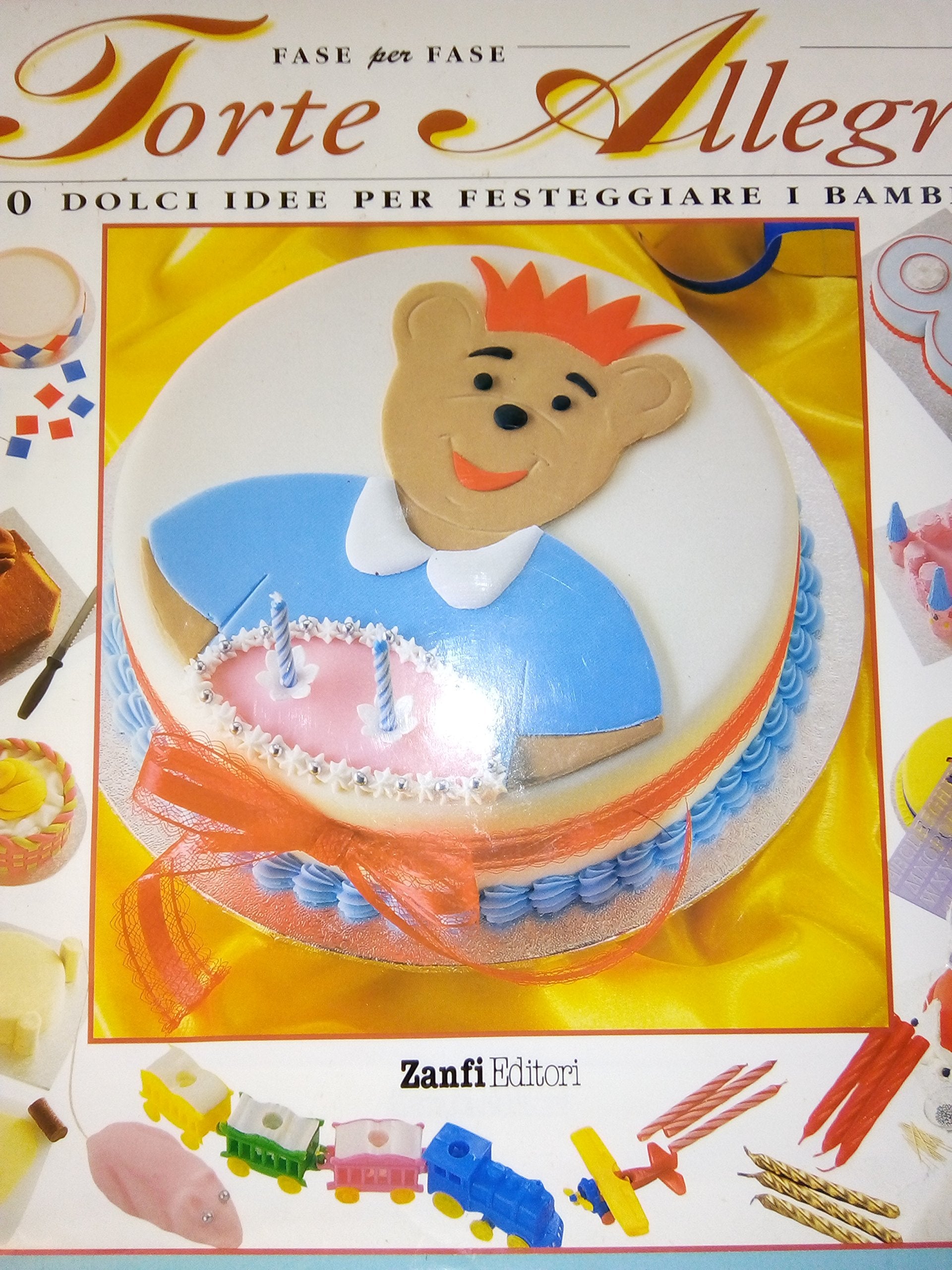 Torte allegre. 50 dolci idee per festeggiare i bambini book