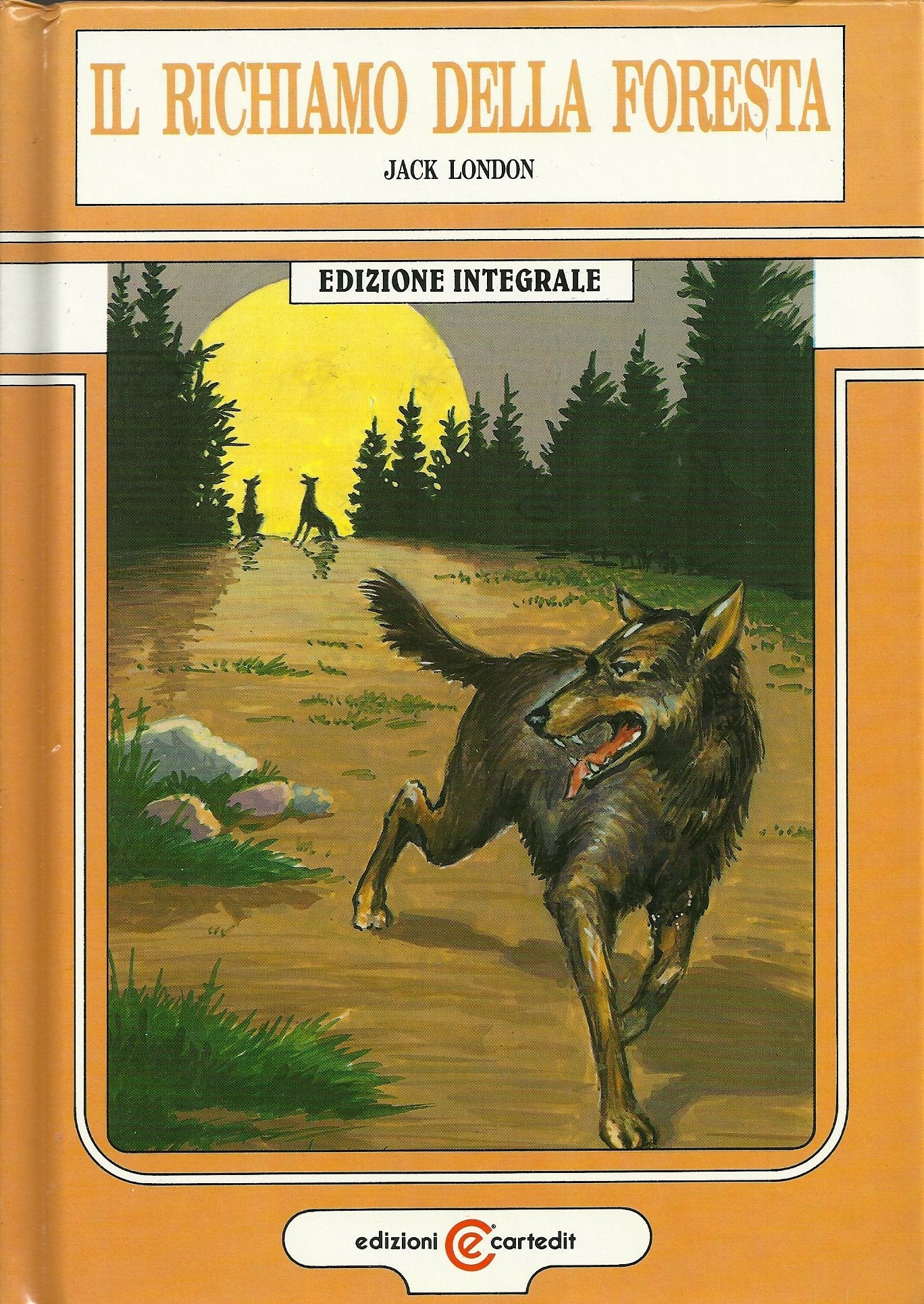Il richiamo della foresta (I grandi classici integrali) Novels & Short Stories