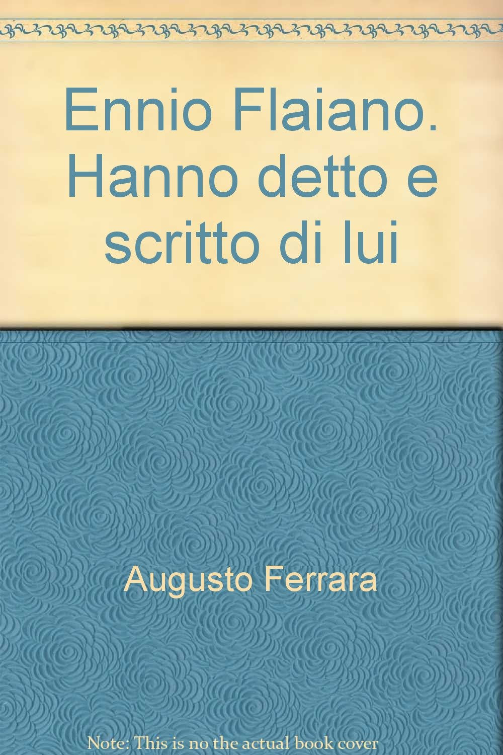 Ennio Flaiano. Hanno detto e scritto di lui Contemporary literature