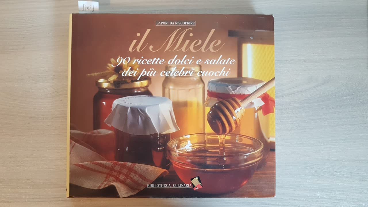 Il miele. 90 ricette dolci e salate dei più celebri cuochi. Ediz. a colori (Sapori da riscoprire) Leisure, Home & Garden