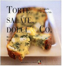 Torte salate, dolci & Co.. Ediz. a colori (Piccole golosità) Leisure, Home & Garden