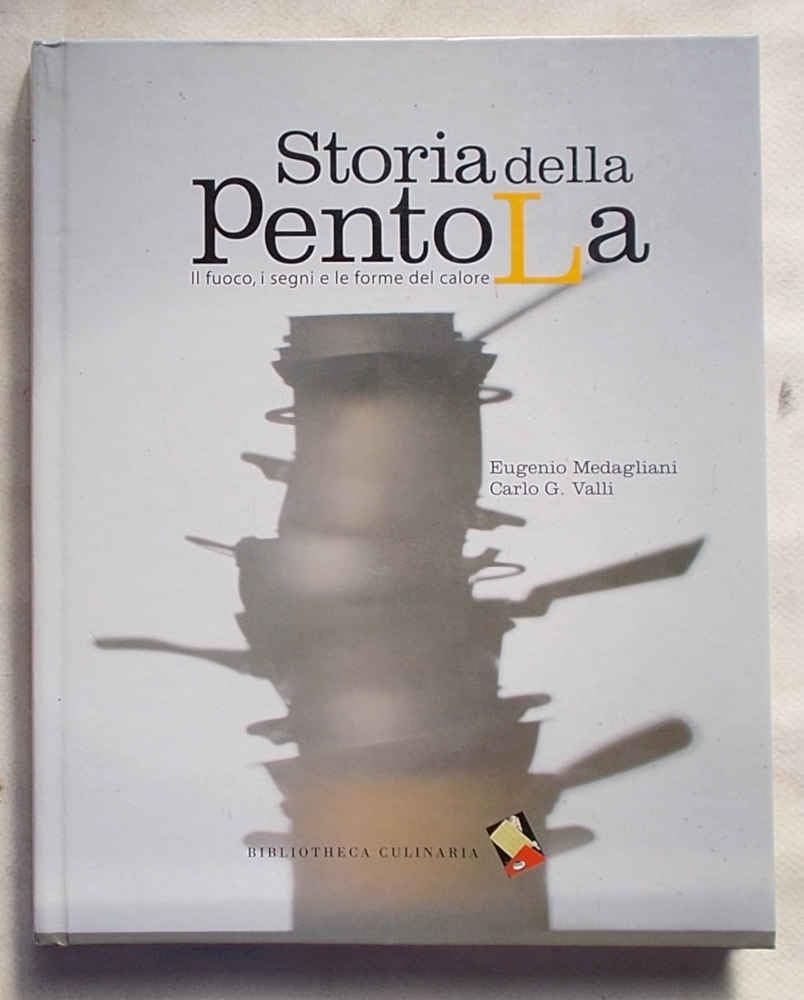 Storia della pentola. Il fuoco, i segni e le forme del calore. Ediz. illustrata book