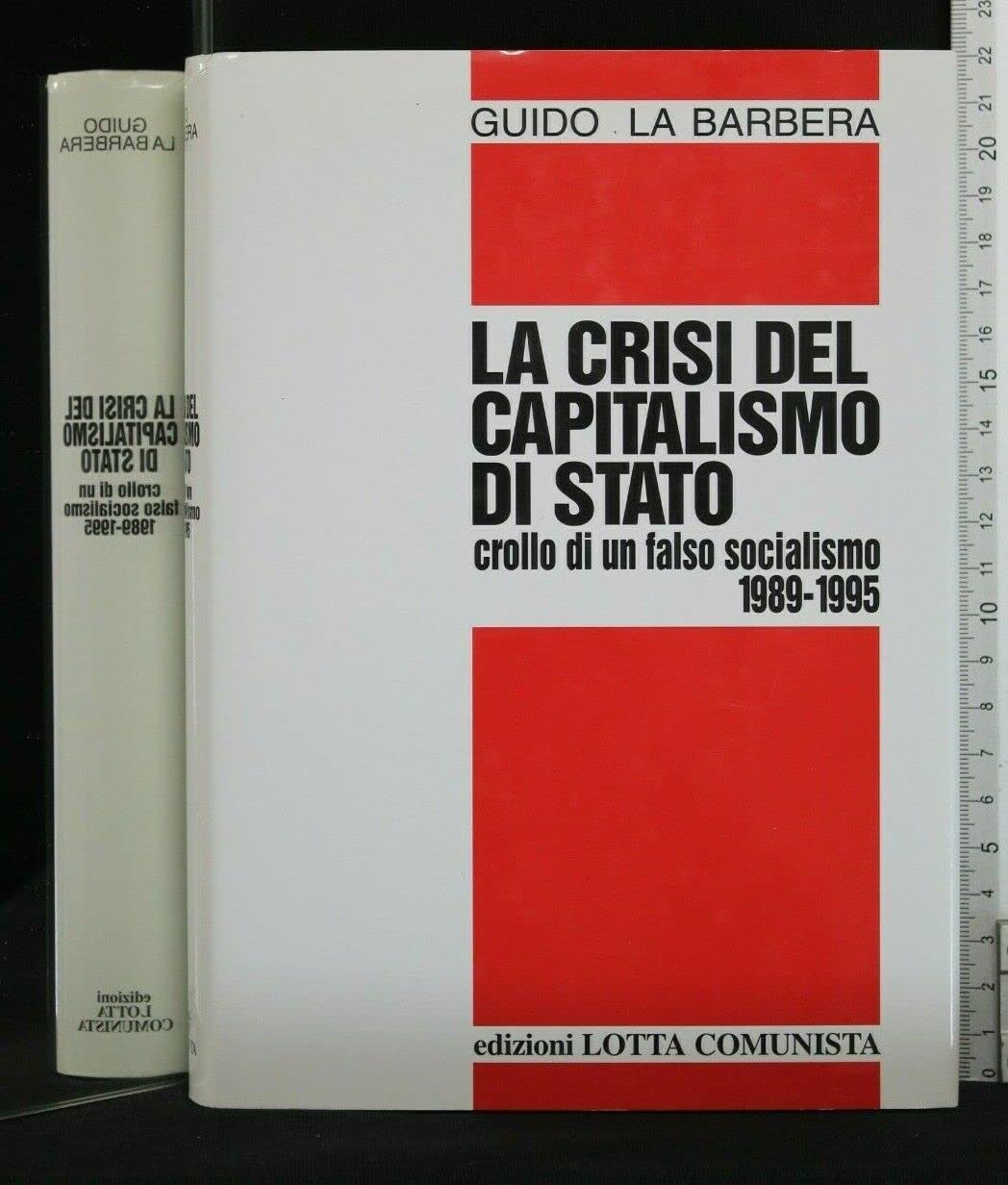 La crisi del capitalismo di Stato. Crollo di un falso socialismo (1989-1995) (Testi) Social Sciences