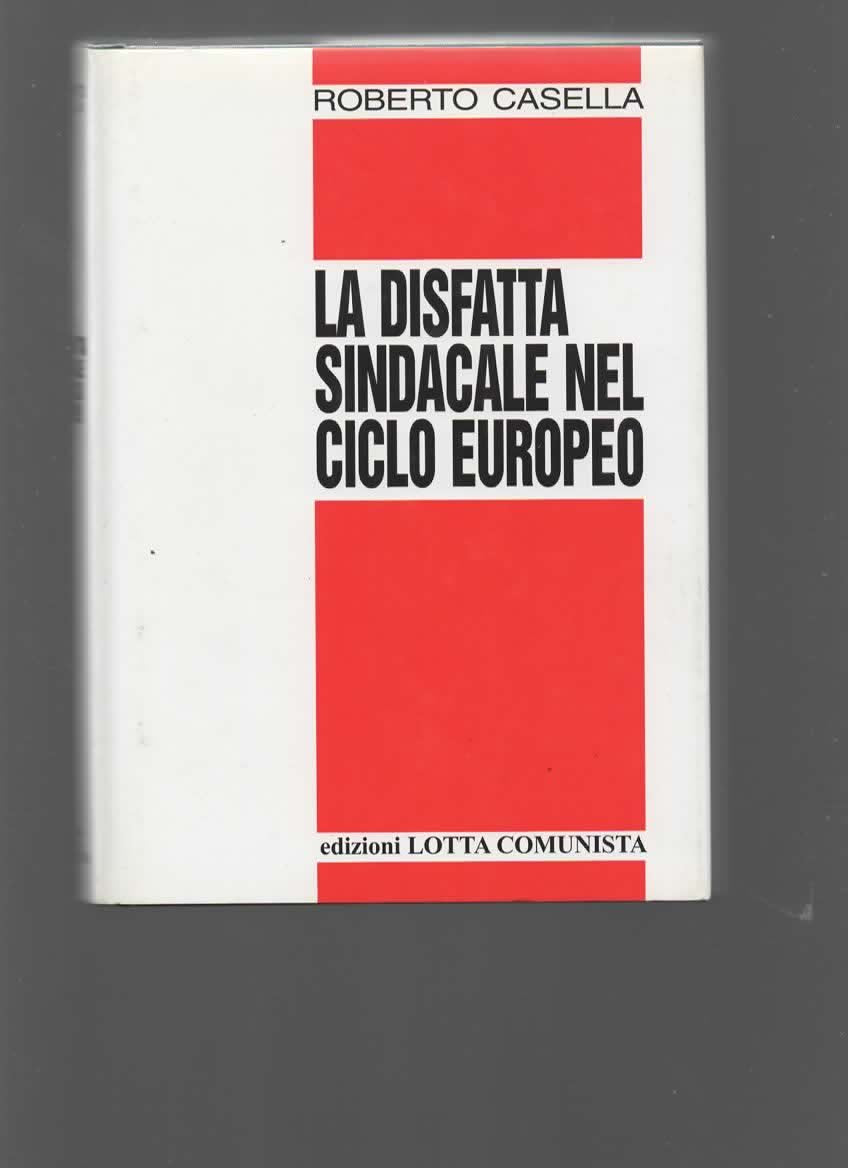 La disfatta sindacale nel ciclo europeo book