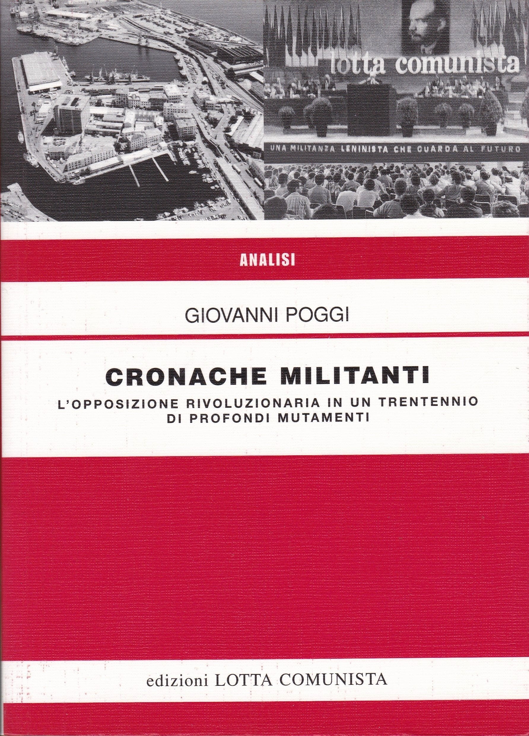 Cronache militanti. L'opposizione rivoluzionaria in un trentennio di profondi mutamenti book