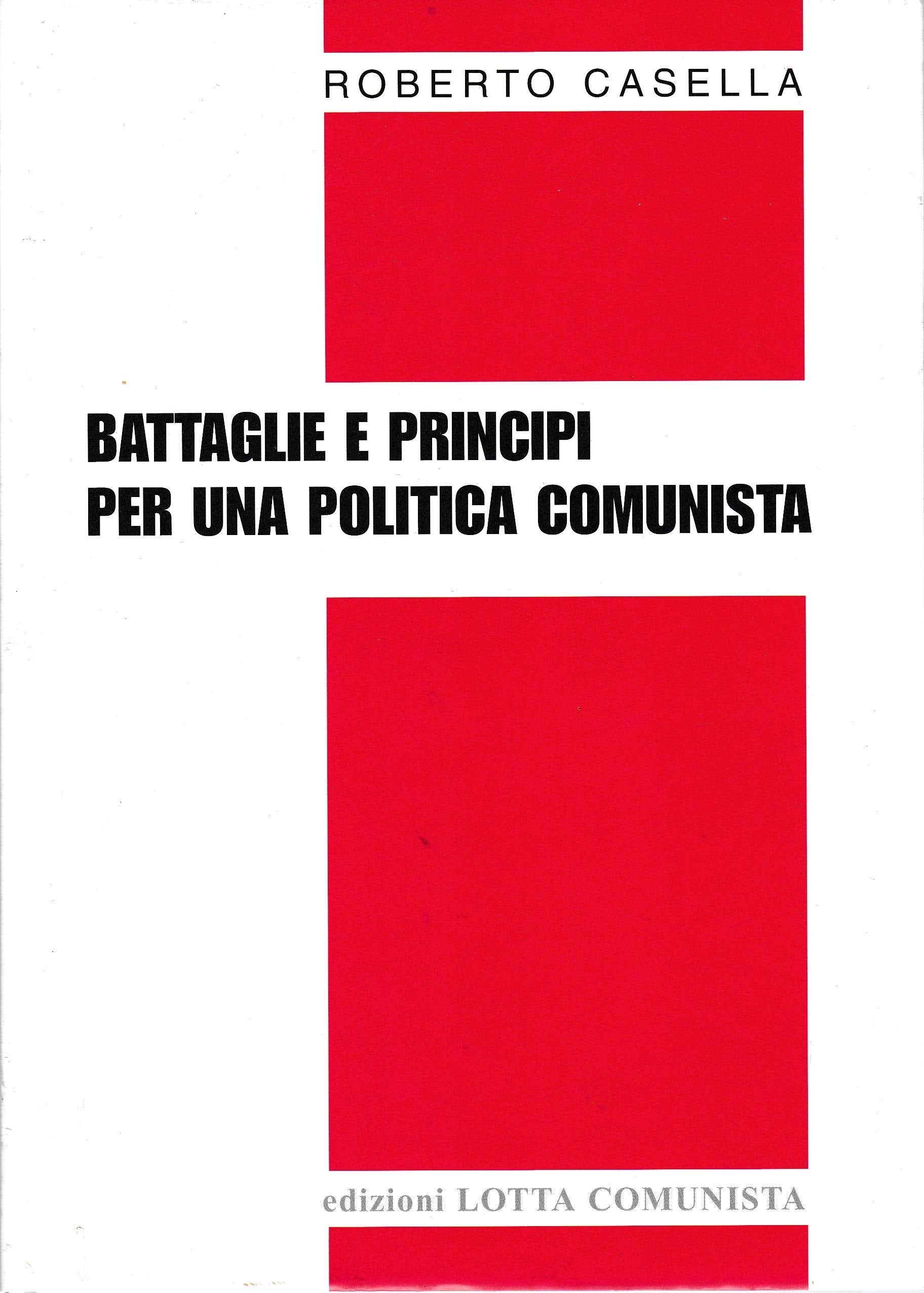Battaglie e principi per una politica comunista book