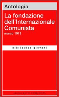 La fondazione dell'Internazionale Comunista. Marzo 1919 book