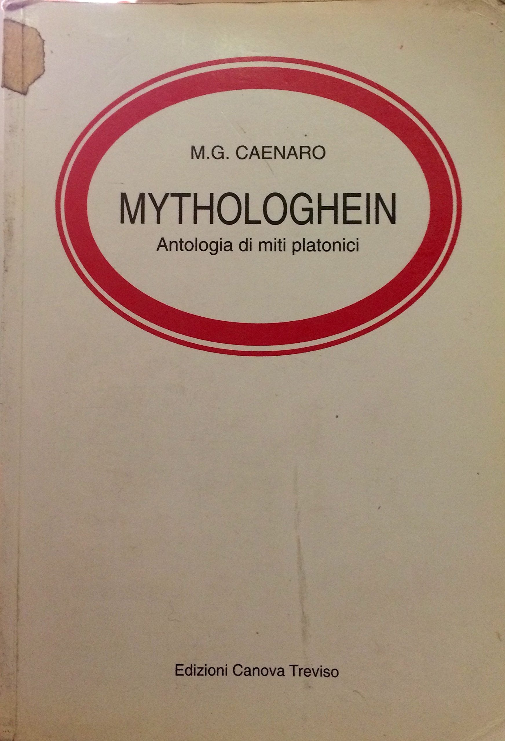 Mythologhein. Antologia di miti platonici. Per il Liceo classico book