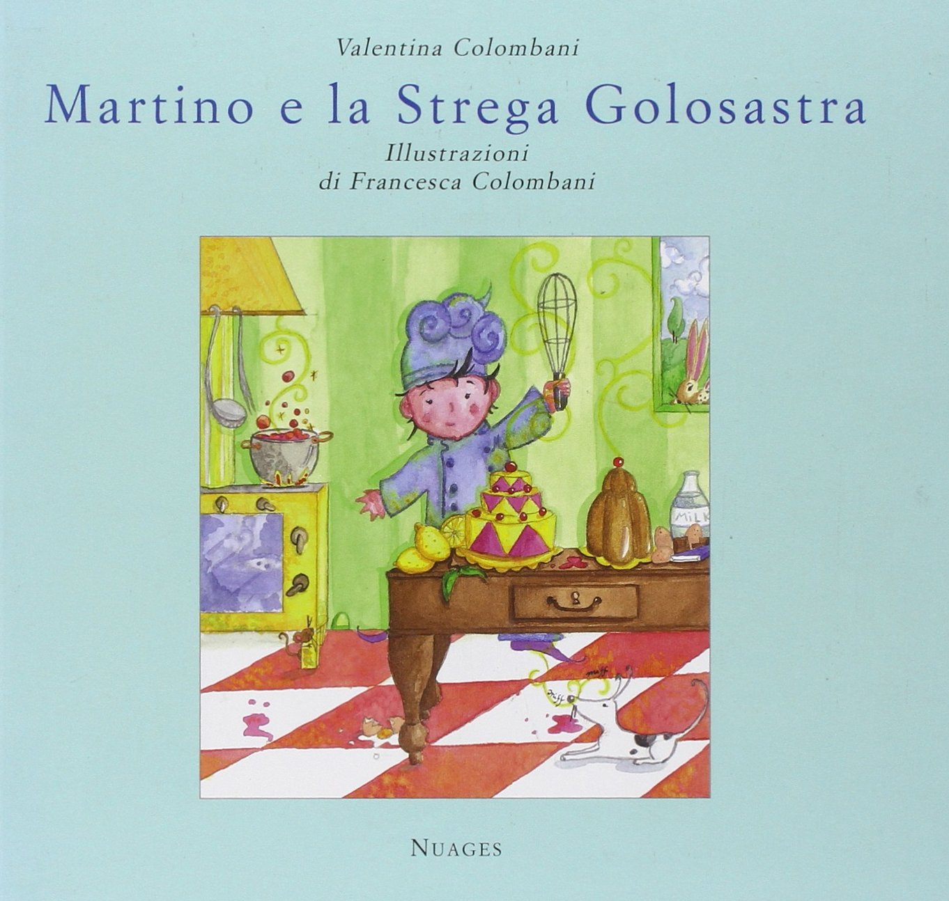 Martino e la strega golosastra. Ediz. illustrata book