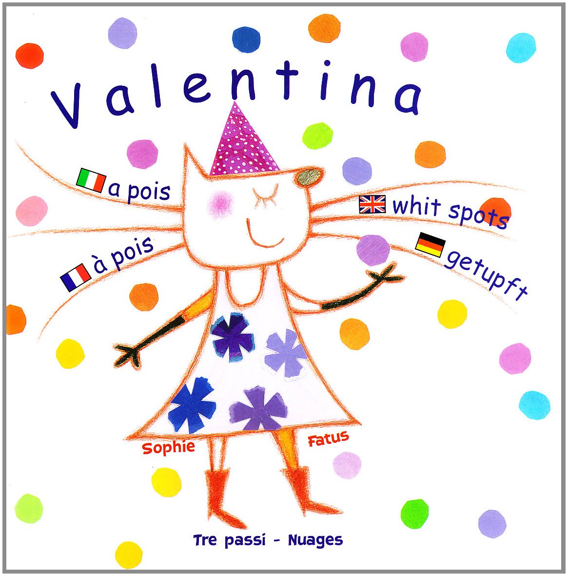 A pois. Valentina. Ediz. multilingue book