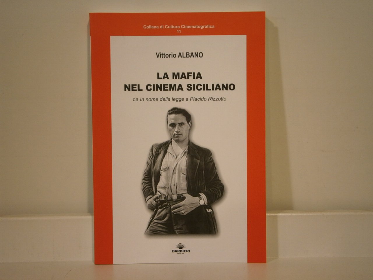 La mafia nel cinema siciliano. Da «In nome della legge» a «Placido Rizzotto» book