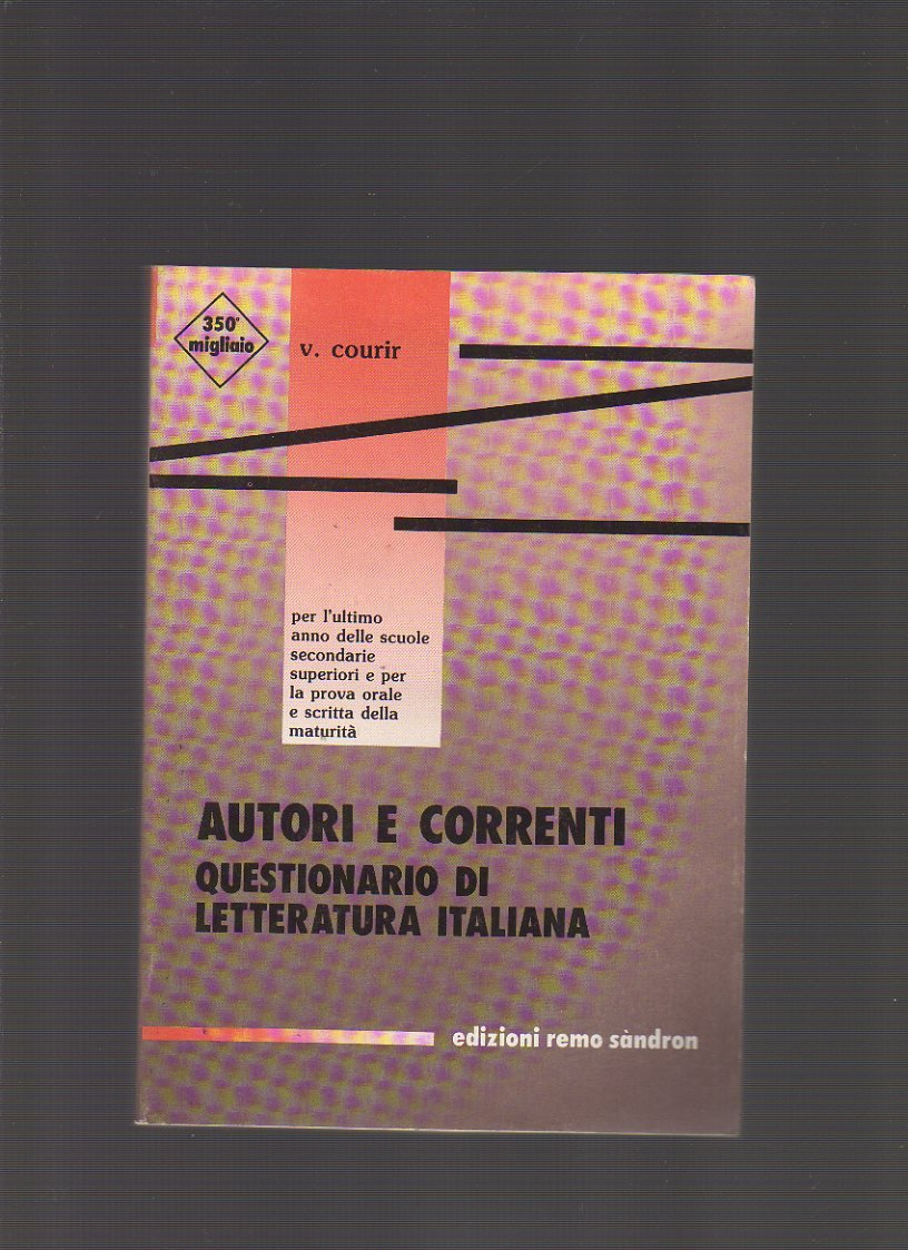Autori e correnti. Questionario di letteratura italiana per le Scuole superiori book