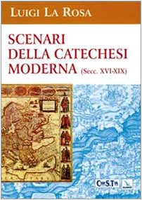 Scenari della catechesi moderna (sec. XVI-XIX) (Saggi di teologia) Philosophy