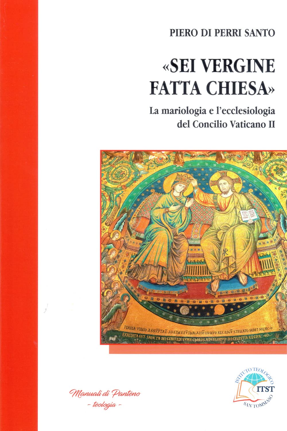 «Sei Vergine fatta Chiesa». La mariologia e l'ecclesiologia del Concilio vaticano II Religion & Esotericism