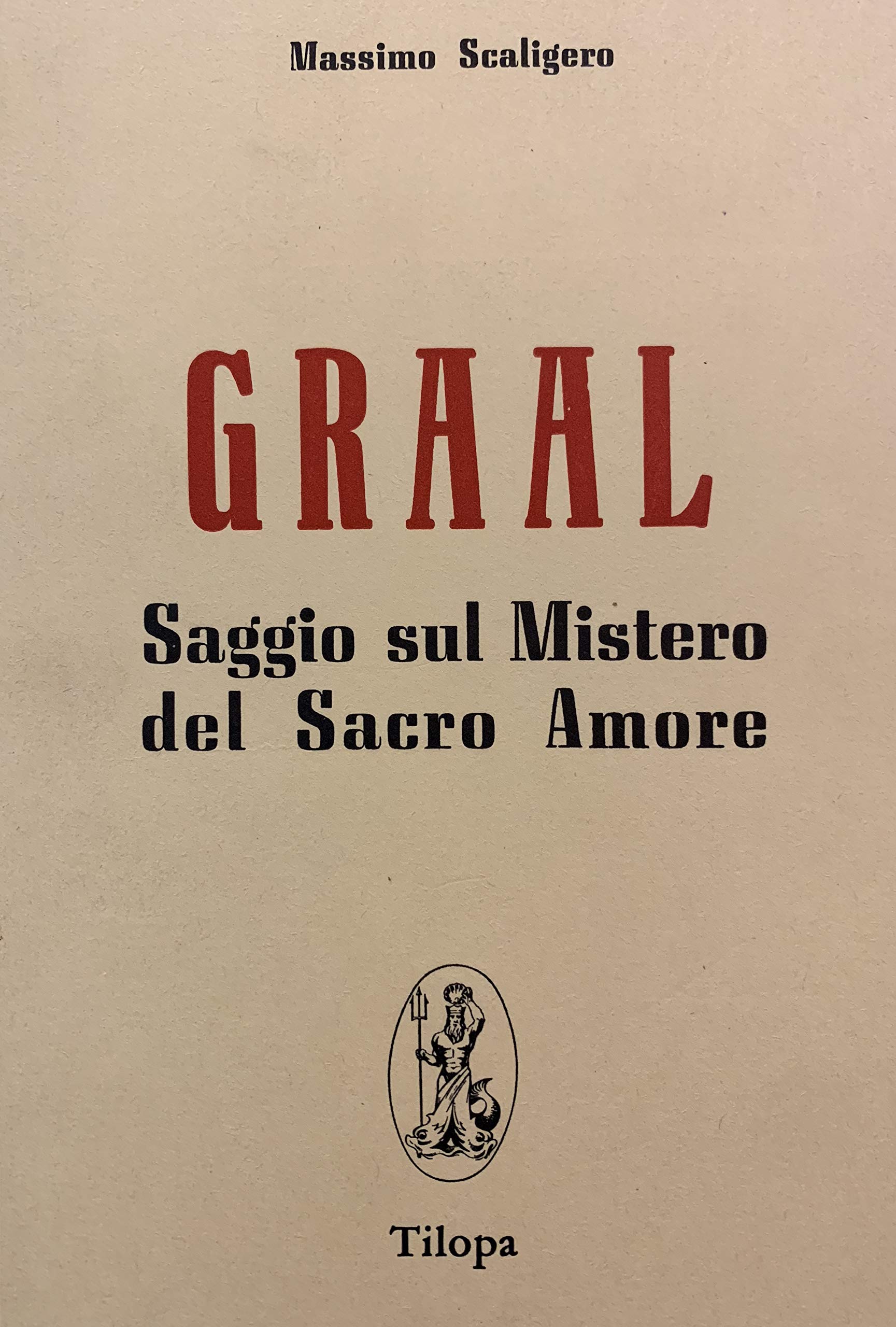Graal. Saggio sul mistero del sacro amore book