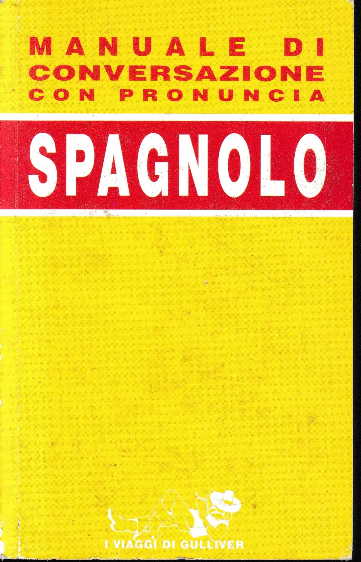 Manuale di conversazione: spagnolo Foreign Languages ​​& Dictionaries