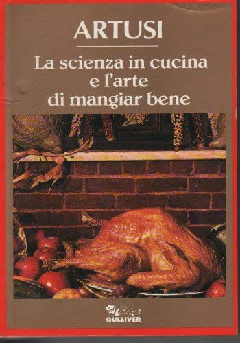 La scienza in cucina e l'arte di mangiar bene book