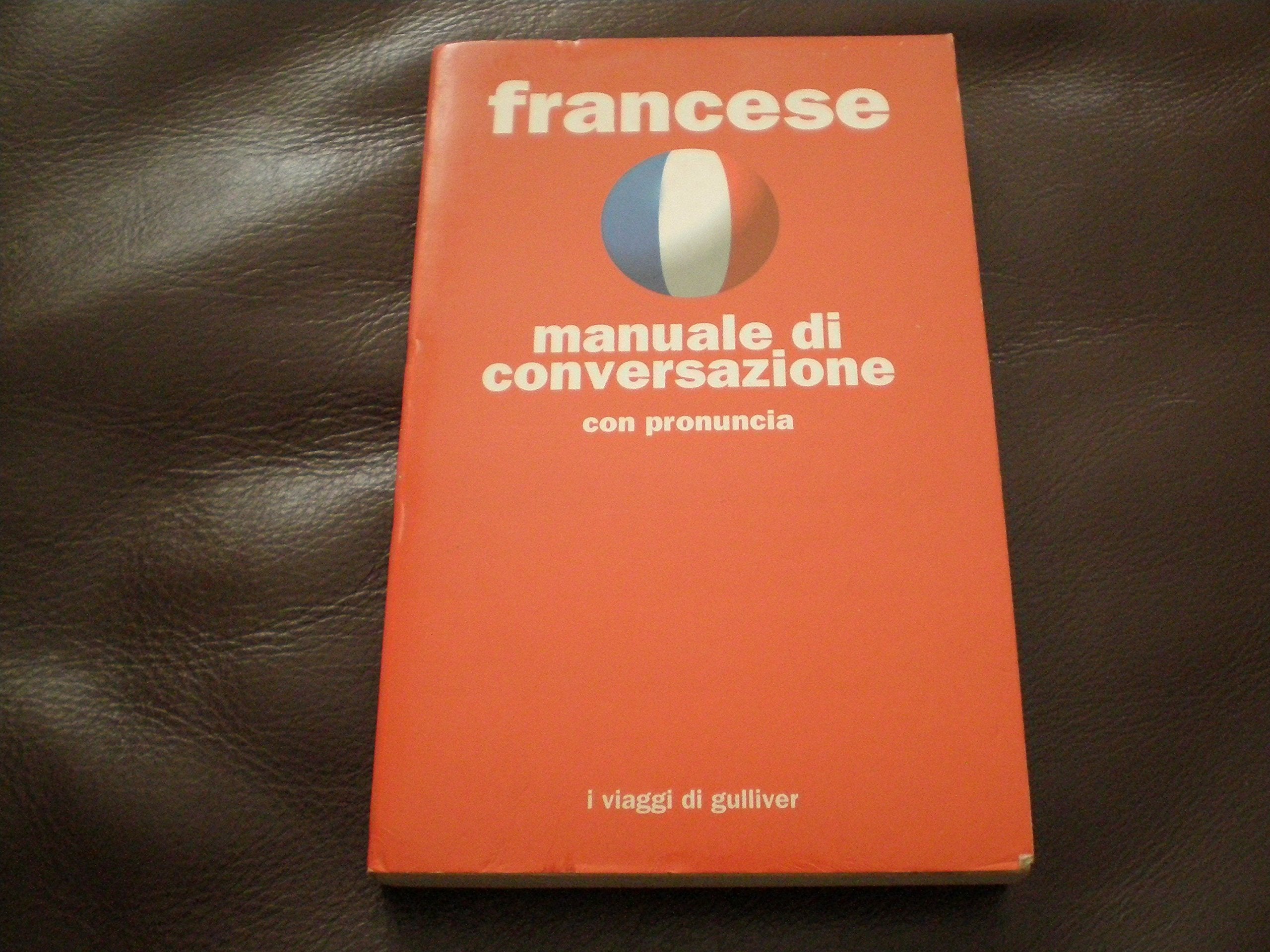 Francese. Manuale di conversazione con pronuncia book