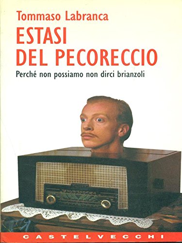 Estasi del pecoreccio. Perché non possiamo non dirci brianzoli (Contatti) Contemporary literature