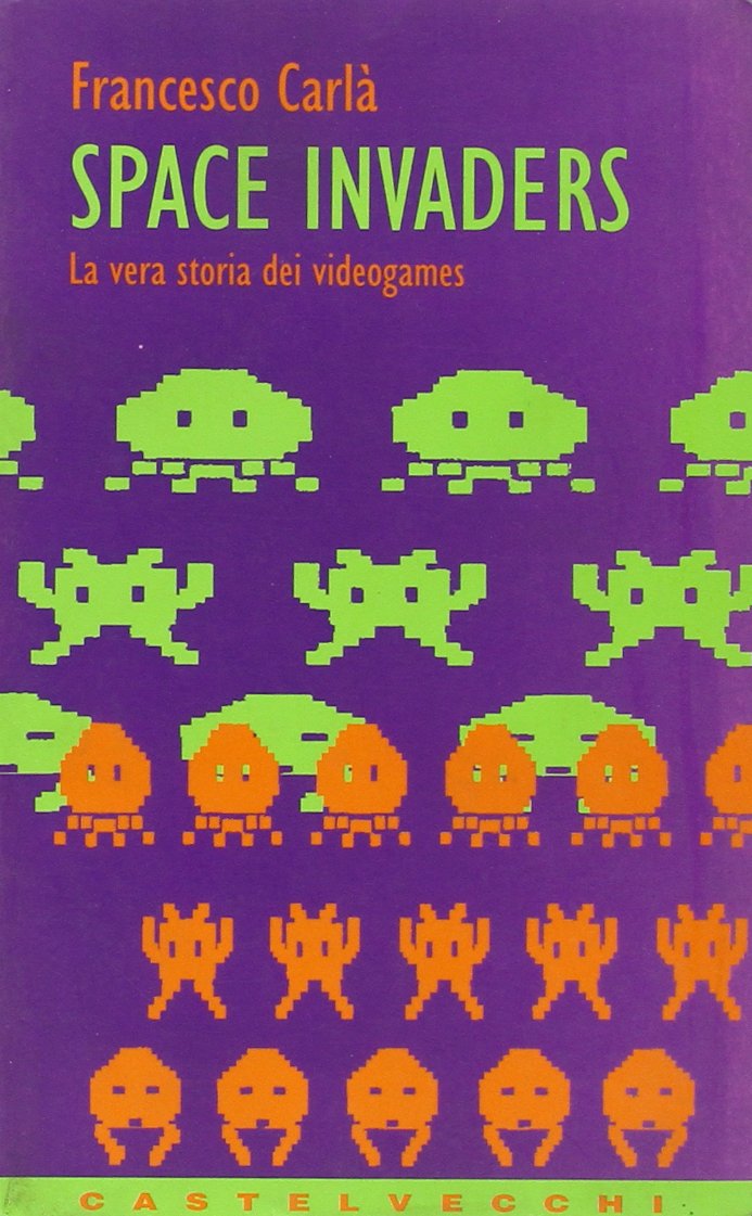 Space Invaders. La vera storia dei videogames (Contatti) Computer Science