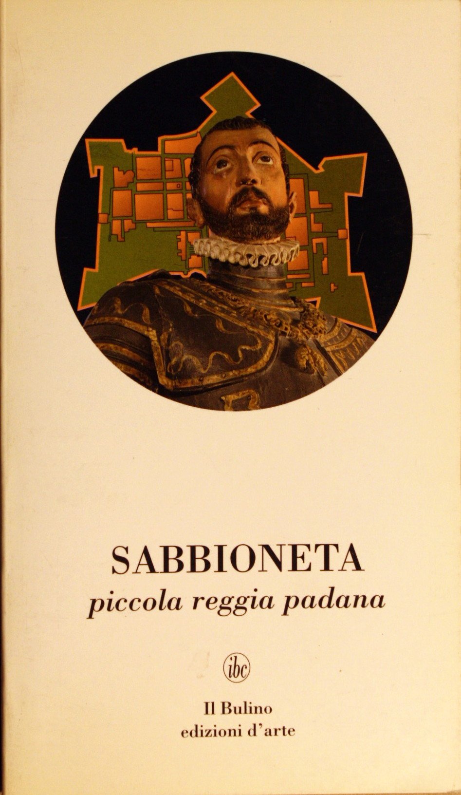 Sabbioneta. Piccola reggia padana (IBC.Mirabilia) Leisure, Home & Garden