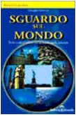Sguardo sul mondo. Temi di attualità per la scuola media book