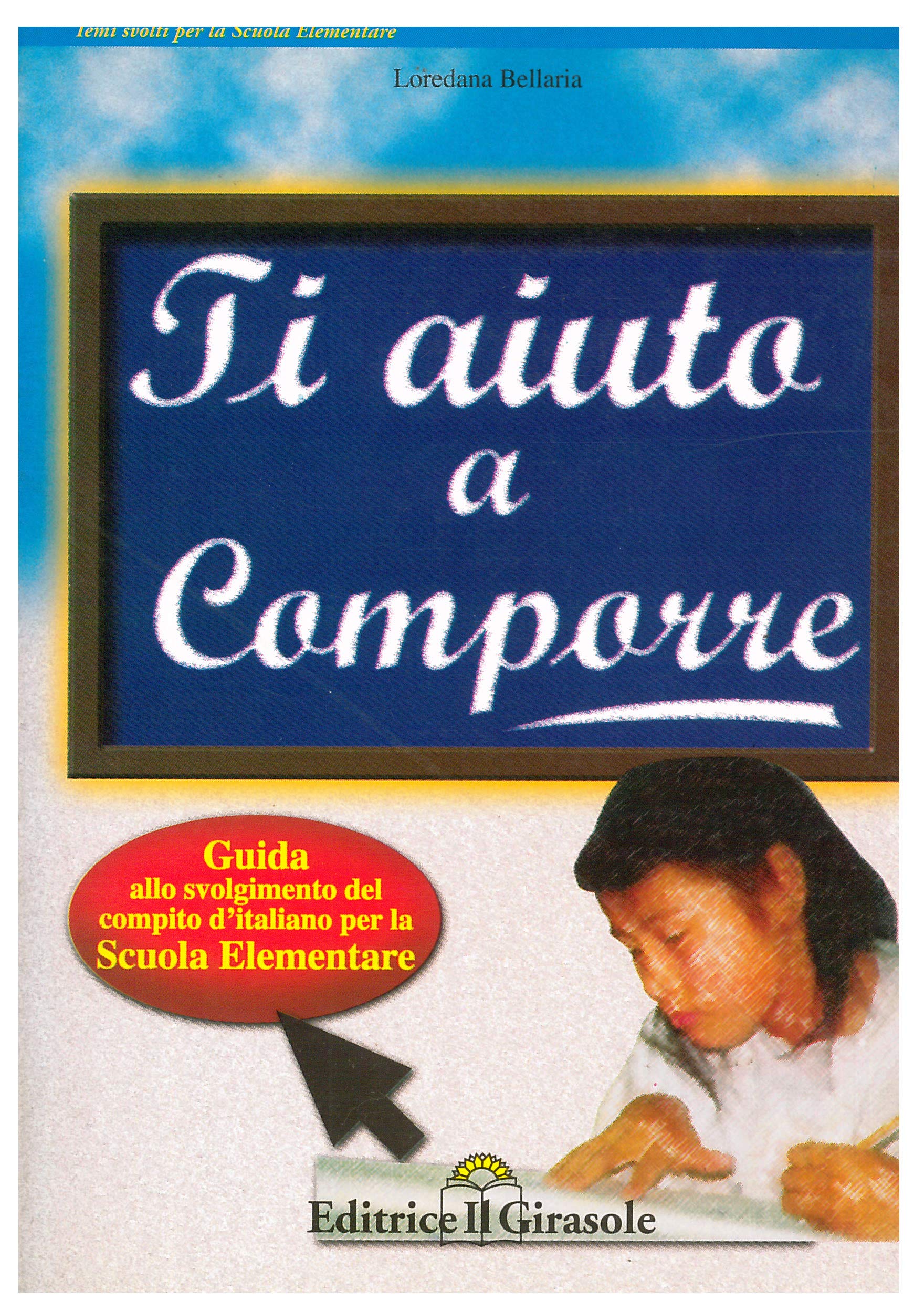 Ti aiuto a comporre. Guida allo svolgimento del tema per la Scuola media book