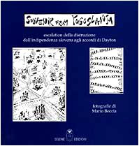 Souvenir from Yugoslavija. Escalation della distruzione dall'indipendenza slovena agli accordi di Dayton Social Sciences