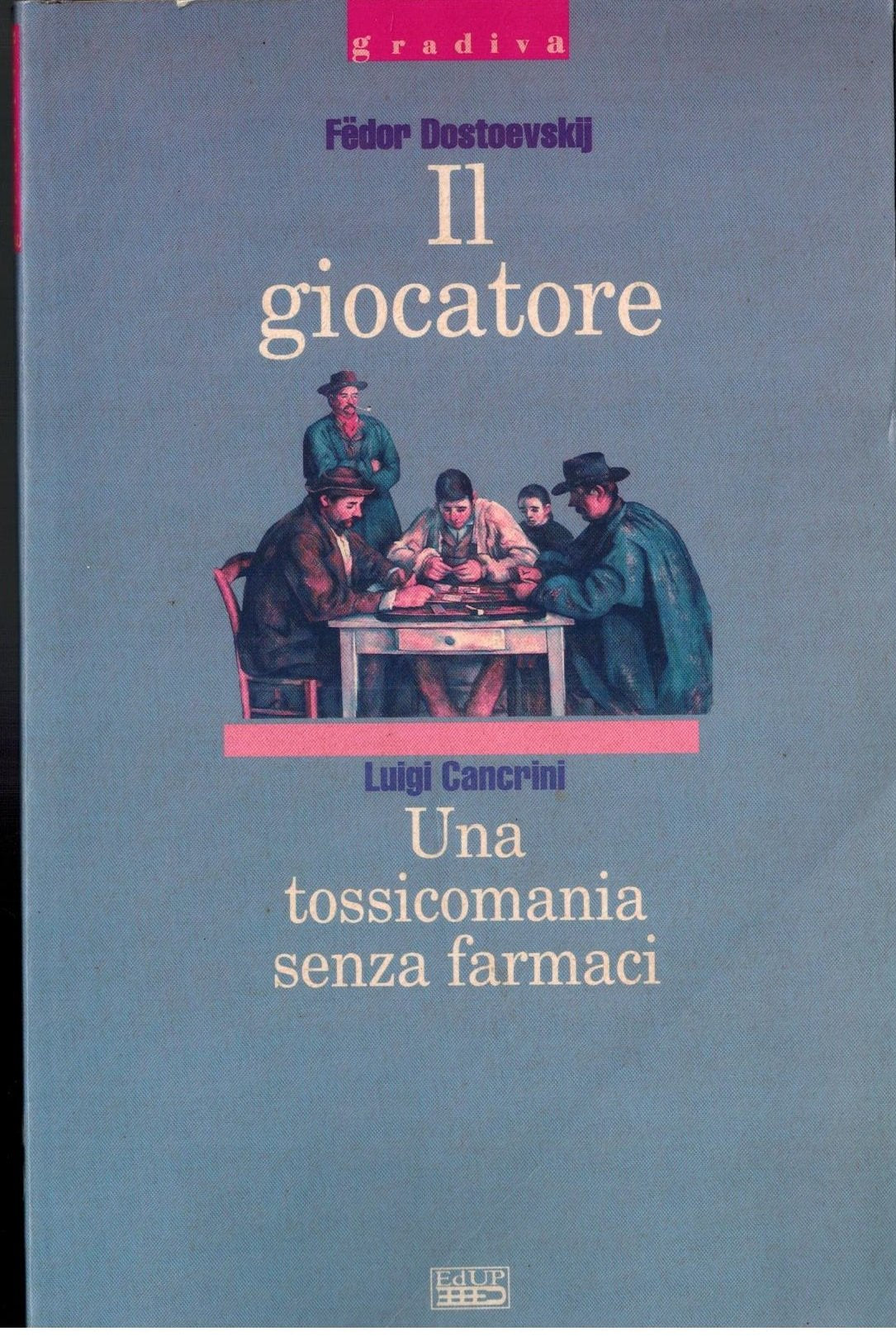 Una tossicomania senza farmaci-Il giocatore book