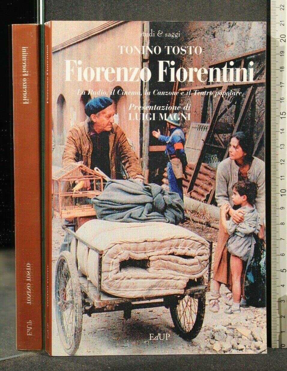 Fiorenzo Fiorentini. La radio, il cinema, la canzone, il teatro popolare book