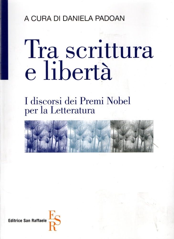 Tra scrittura e libertà. I discorsi dei Premi Nobel per la letteratura book