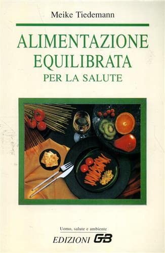 Alimentazione Equilibrata Per La Salute book