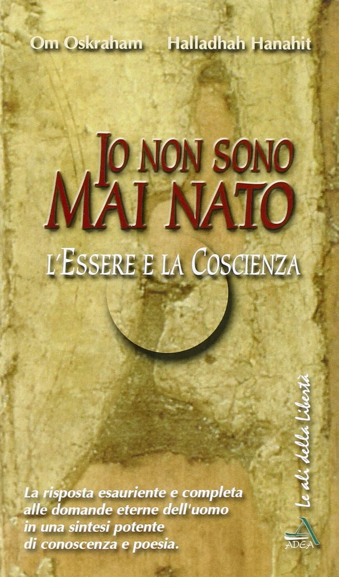 Io non sono mai nato. L'essere e la coscienza book