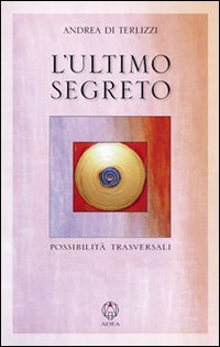 L'ultimo segreto. Possibilità trasversali book