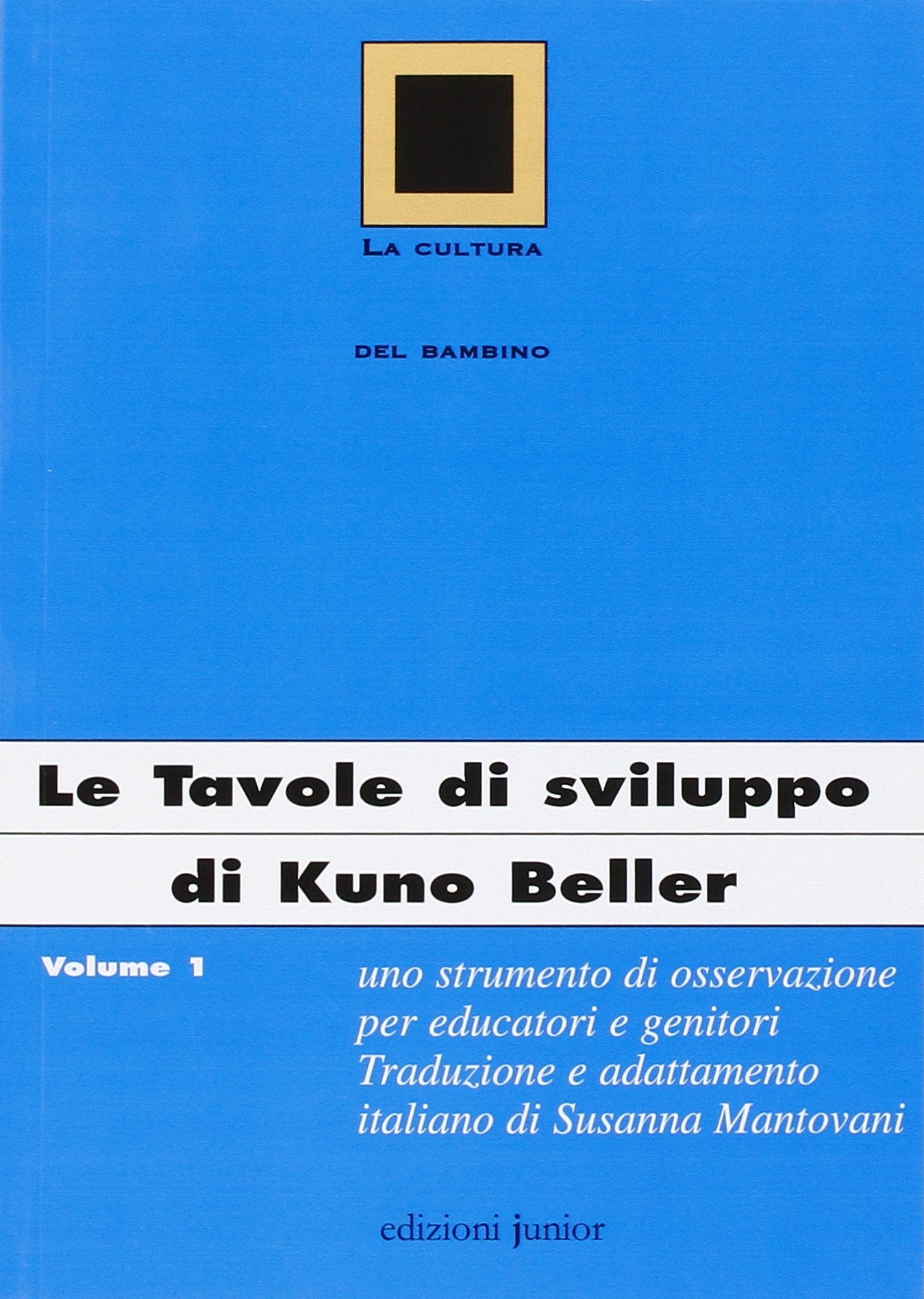 Le tavole di sviluppo di Kuno Beller (Vol. 1) (La cultura del bambino) Psychology