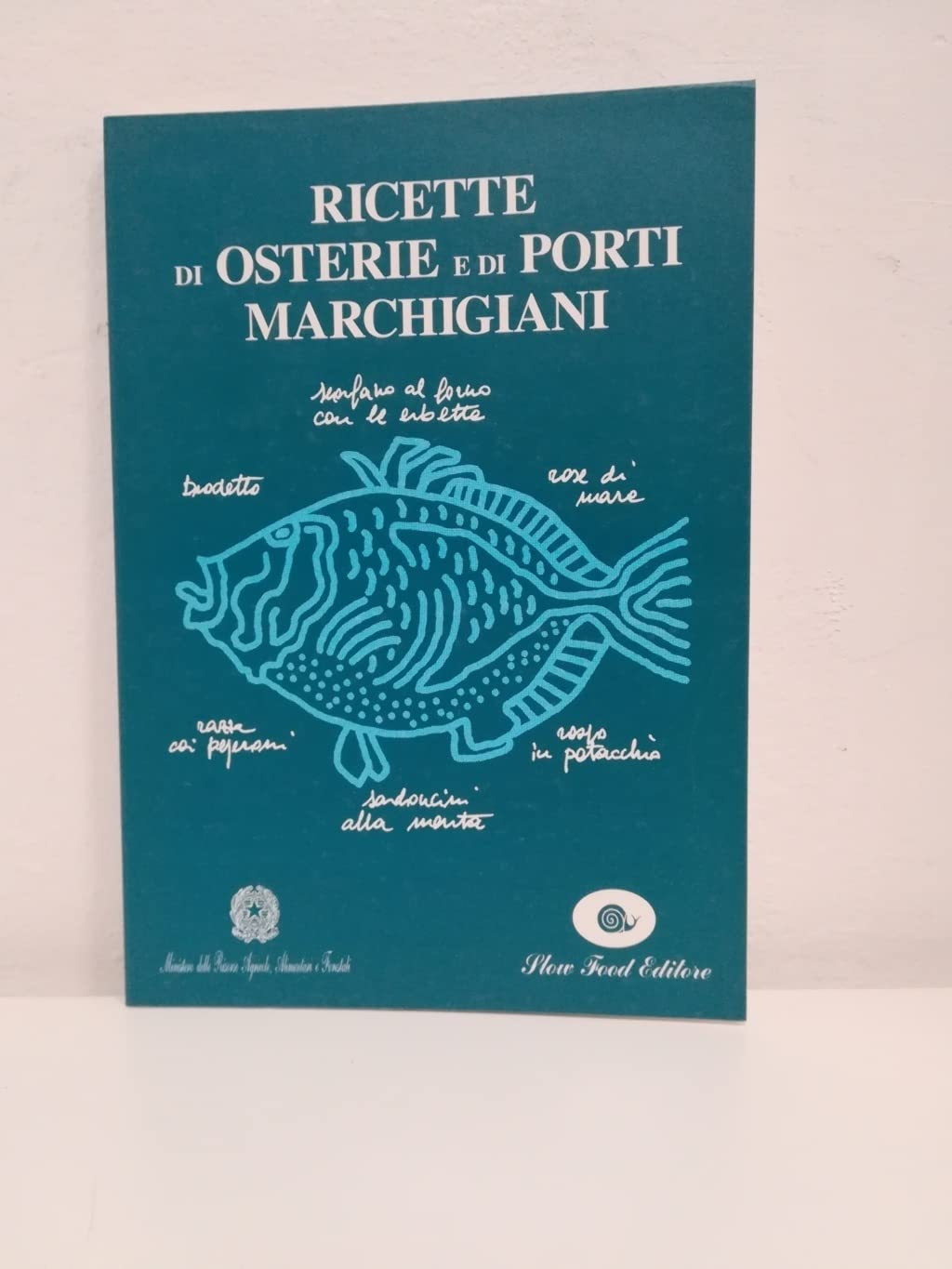 Ricette di osterie e di porti marchigiani (Ricette di Arcigola Slow Food) Leisure, Home & Garden