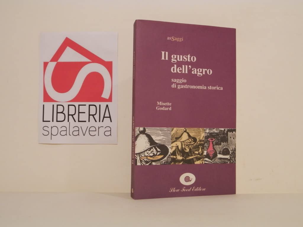 Il gusto dell'agro. Saggio di gastronomia storica book