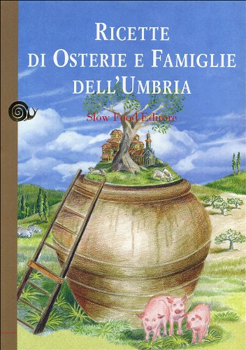 Ricette di osterie e famiglie dell'Umbria book