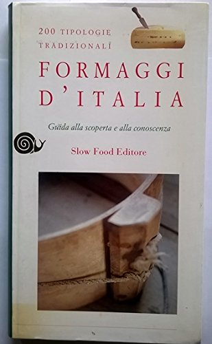 Formaggi d'Italia. Guida alla scoperta e alla conoscenza. 200 tipologie tradizionali (Guide) Leisure, Home & Garden